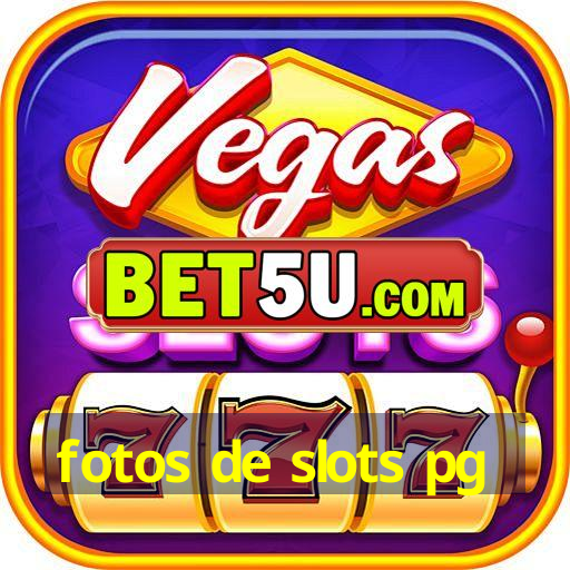 fotos de slots pg